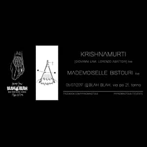 PAYNOMINDTOUS.IT Krishnamurti [Lami + Abattoir] LIVE DEBUT • Mademoiselle Bistouri LIVE @BlahBlah, Turin, 06/07/17